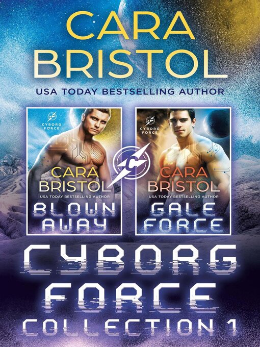 Title details for Cyborg Force Collection One by Cara Bristol - Available